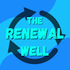 The Renewal Well Podcast